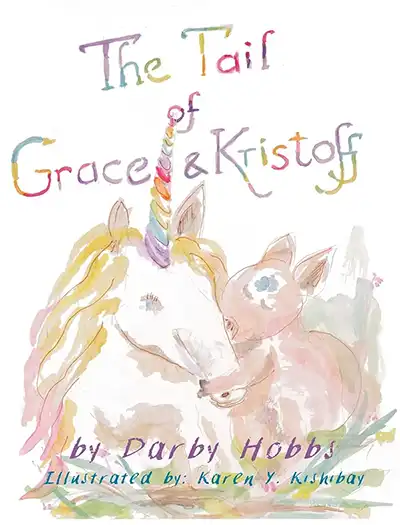 book cover - watercolor of a unicorn & a pig, words Tail of Grace & Kristoff in rainbow color letters